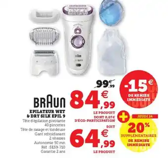 Hyper U Epilateur Wet & Dry Silk Epil 9 offre