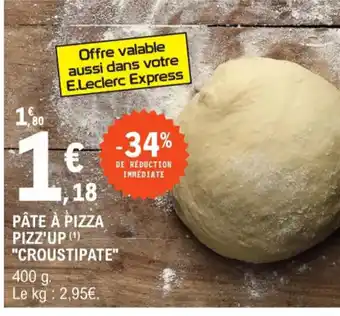 E.Leclerc Pâte à izza Pizz Up Croustipate offre
