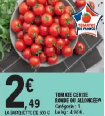 E.Leclerc Tomate Cerise Ronde Ou Allongée offre