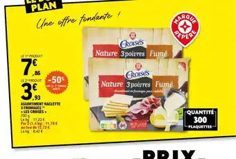 E.Leclerc Assortiment Raclette 3 Fromages Les Croises offre
