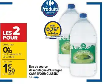Carrefour Eau de Source de Montagne d'Auvergne Carrefour Classic offre