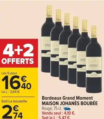 Carrefour Bordeaux Grand Moment Maison Johanès Boubée offre