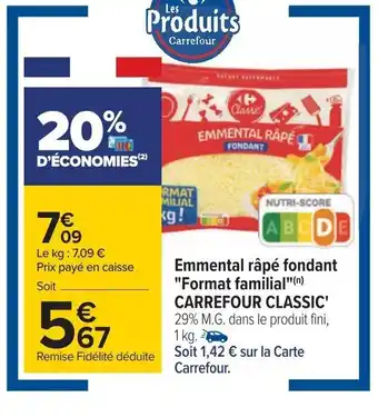 Carrefour Emmental Rape Fondant Format Familial Carrefour Classic offre