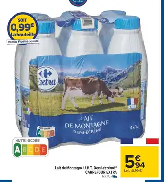 Carrefour Lait de Montagne U.H.T Demi-écrémé Carrefour Extra offre