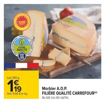 Carrefour Morbier A.O.P Filiere Qualite Carrefour offre