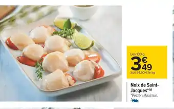 Carrefour Noix de Saint Jacques offre