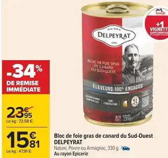 Carrefour Bloc de Foie Gras de canard du Sud-Ouest Delpeyrat offre