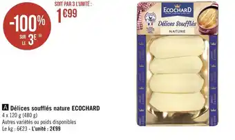 Géant Casino Ecochard délices soufflés nature offre