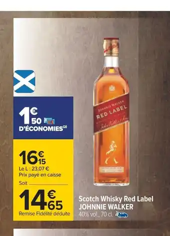 Carrefour Scotch Whisky Red Label Johnnie Walker offre