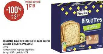 Géant Casino Brioche pasquier biscottes equilibre sans sel et sans sucres ajoutés offre