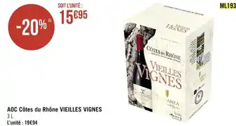 Géant Casino Vieilles vignes aoc côtes du rhône offre