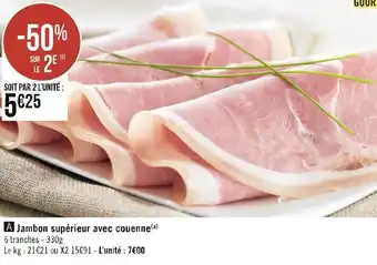 Géant Casino Jambon supérieur avec couenne offre