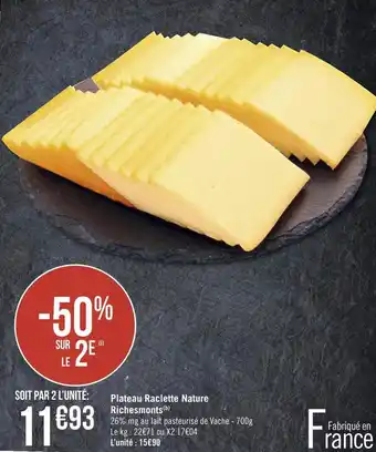 Géant Casino Richesmonts plateau raclette nature offre