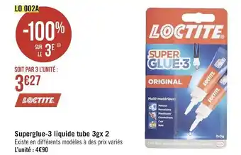 Géant Casino Loctite superglue-3 liquide tube 3gx 2 offre
