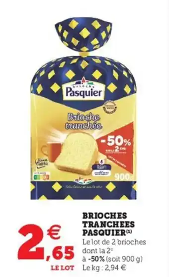 Hyper U Brioches tranchees PASQUIER offre