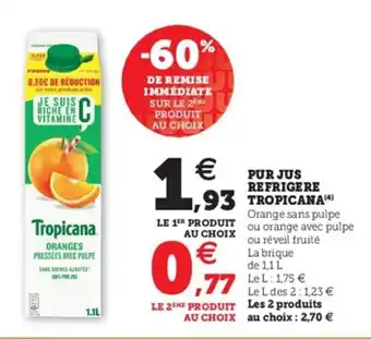 Hyper U Pur jus refrigere TROPICANA offre