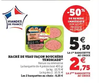 Hyper U Haché de veau façon bouchère TENDRIADE offre