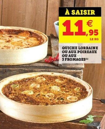 Hyper U quiche lorraine ou aux poireaux ou aux 3 fromages offre