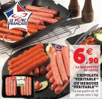 Hyper U Chipolata veritable ou merguez veritable offre