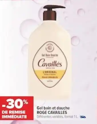 Carrefour Gel bain et douche ROGE CAVAILLES offre