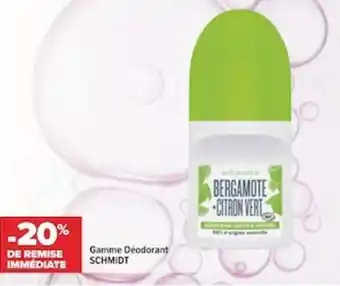 Carrefour Gamme déodorant SCHMIDT offre