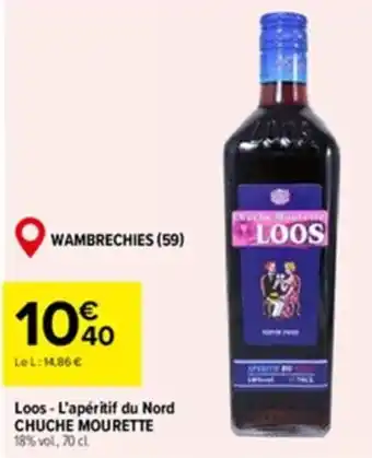 Carrefour Loos - l'apéritif du nord CHUCHE MOURETTE offre