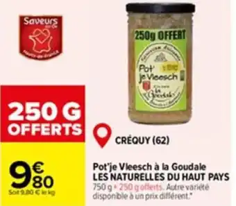 Carrefour Pot'je vleesch à la goudale LES NATURELLES DU HAUT PAYS offre