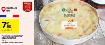 Carrefour Flamiche au maroilles DEFROIDMONT offre