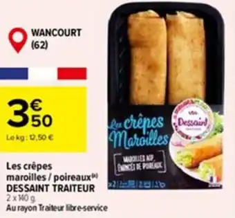 Carrefour Les crêpes maroilles / poireaux DESSAINT TRAITEUR offre