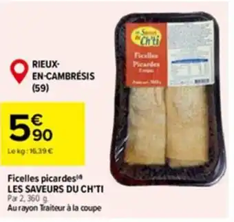 Carrefour Ficelles picardes LES SAVEURS DU CH'TI offre