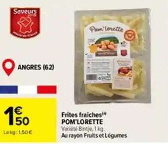 Carrefour Frites fraîches POM'LORETTE offre