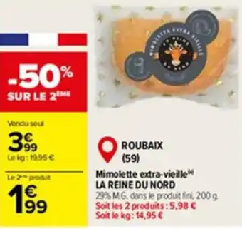 Carrefour Mimolette extra-vieille LA REINE DU NORD offre