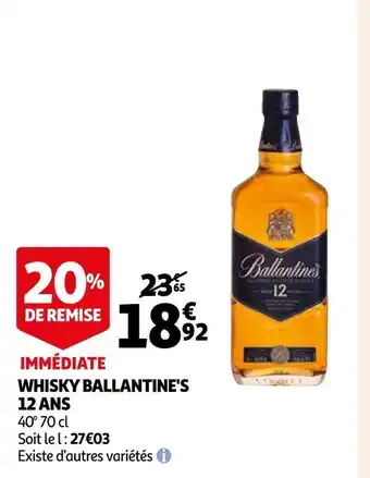 Auchan Supermarché Ballantine's whisky 12 ans offre