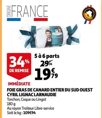 Auchan Supermarché Larnaudie foie gras de canard entier du sud ouest cyril lignac offre