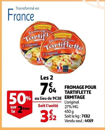 Auchan Supermarché Ermitage fromage pour tartiflette offre
