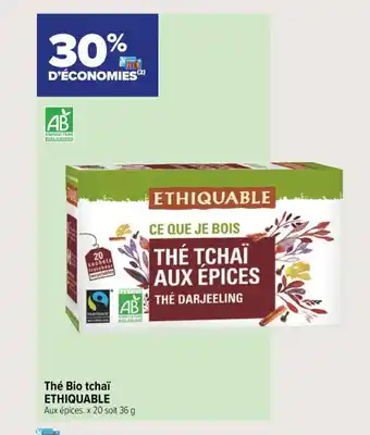 Carrefour Express The Bio Tchai ETHIQUABLE offre