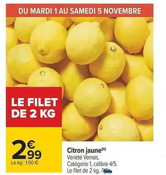 Carrefour Citron jaune vernas offre