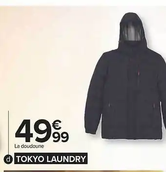 Carrefour La doudoune tokyo laundry offre
