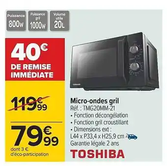Carrefour Micro-ondes gril toshiba offre