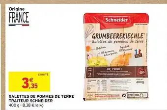 Intermarché Galettes de pommes de terre traiteur schneider offre