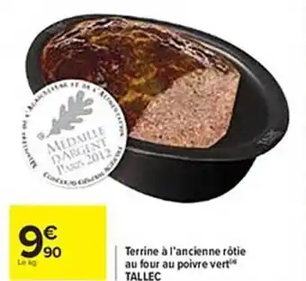 Carrefour Terrine à l'ancienne rôtie au four au poivre vert tallec offre