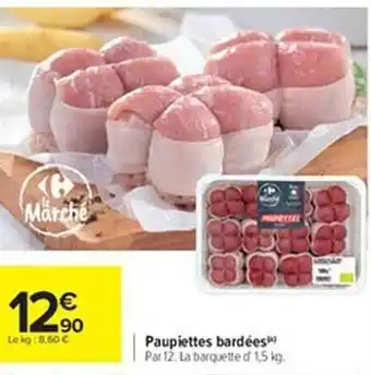 Carrefour Paupiettes bardées offre