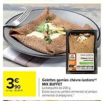 Carrefour Galettes garnies chèvre-lardons mix buffet offre