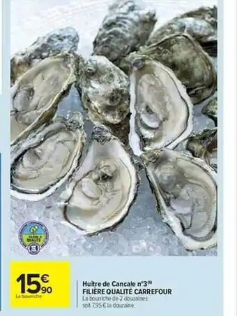 Carrefour Huître de cancale n°3 filière qualité carrefour offre
