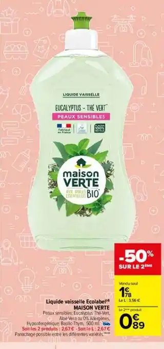 Carrefour Market Liquide vaisselle ecolabel maison verte offre