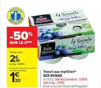 Carrefour Yaourt aux myrtilles ker ronan offre