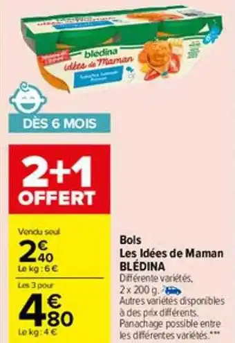 Carrefour Market Bols les idées de maman blédina offre