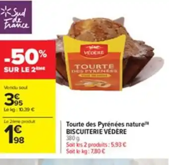 Carrefour Tourte des Pyrénées Nature Biscuiterie Vedere offre