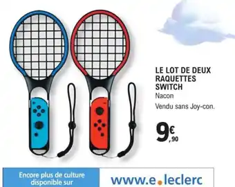E.Leclerc Le Lot de Deux Raquettes Switch offre