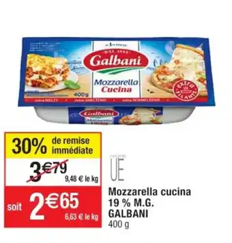 Cora x Carrefour Mozzarella Cucina 19% M.G. Galbani offre